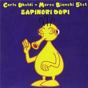Carlo Uboldi - Marco Bianchi 5tet - Sapinori Dupi FLAC album