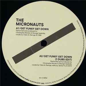 The Micronauts - Get Funky Get Down (Daft Punk, J Dubs, Nature & Original Mixes) FLAC album