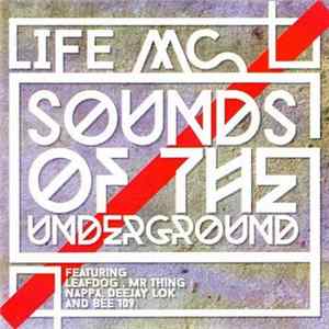 Life MC - Sounds Of The Underground FLAC album