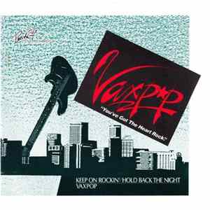 Vaxpop - Keep On Rockin' / Hold Back The Night FLAC album