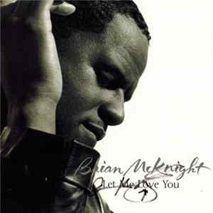 Brian McKnight - Let Me Love You FLAC album