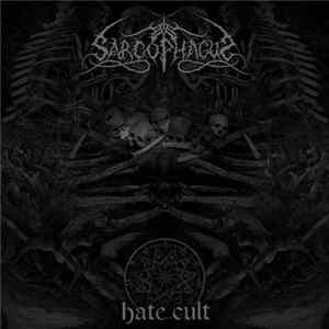 The Sarcophagus - Hate Cult FLAC album