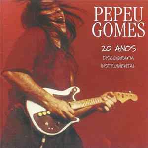 Pepeu Gomes - 20 Anos Discografia Instrumental FLAC album