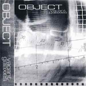 Object - Vacant Galaxies FLAC album