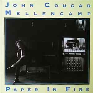 John Cougar Mellencamp - Paper In Fire FLAC album