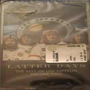 Led Zeppelin - Latter Days: The Best Of Led Zeppelin Volume Two FLAC album