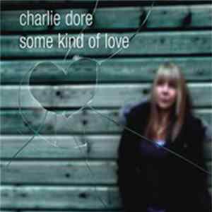 Charlie Dore - Some Kind Of Love FLAC album