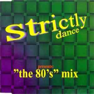 Various - Strictly Dance presents "The 80's" Mix FLAC album