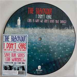 The Blackout - I Dont Care (This Is Why We Cant Have Nice Things) FLAC album