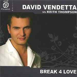 David Vendetta vs Keith Thompson - Break 4 Love FLAC album