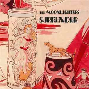 The Moonlighters - Surrender FLAC album