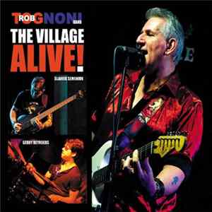 Rob Tognoni Band - The Village - Alive! FLAC album