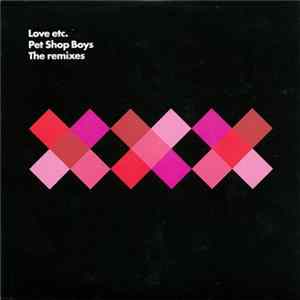 Pet Shop Boys - Love Etc. (The Remixes) FLAC album