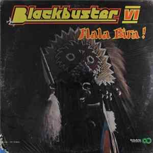 Blackbuster - Blackbuster VI: Hala Bira! FLAC album