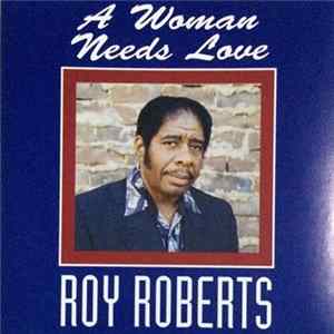 Roy Roberts - A Woman Needs Love FLAC album