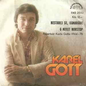 Karel Gott - Nestarej Se, Kamaráde / 6 Minut Nonstop FLAC album