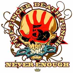 Five Finger Death Punch - Never Enough FLAC album