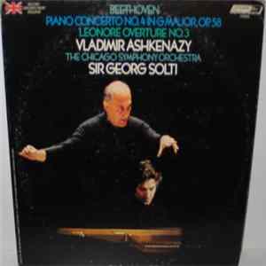 Beethoven - Vladimir Ashkenazy, The Chicago Symphony Orchestra, Sir Georg Solti - Piano Concerto No. 4 / Leonore Overture No. 3 FLAC album