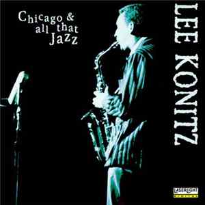 Lee Konitz - Chicago & All That Jazz FLAC album