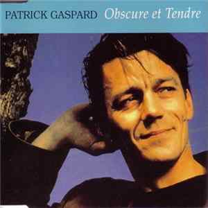 Patrick Gaspard - Obscure et Tendre FLAC album