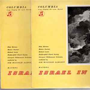 Handel, Elsie Morison, Monica Sinclair, Richard Lewis , Huddersfield Choral Society, Liverpool Philharmonic Orchestra Conducted By Sir Malcolm Sargent - Israel In Egypt FLAC album