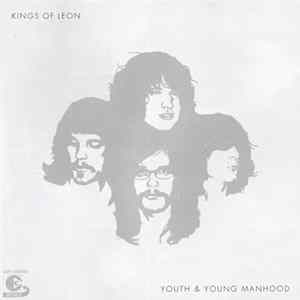 Kings Of Leon - Youth & Young Manhood FLAC album
