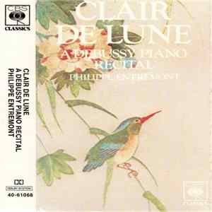 Debussy : Philippe Entremont - The Poetry of the Piano - Clair De Lune - A Debussy Piano Recital - Philippe Entremont FLAC album