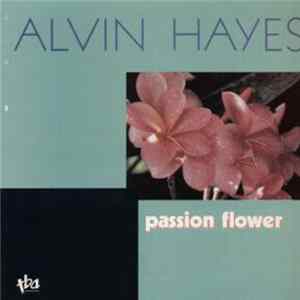 Alvin Hayes - Passion Flower FLAC album