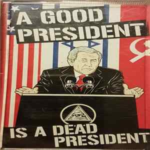 Gerbang Singa, Positive Mind - A Good President Is A Dead President FLAC album