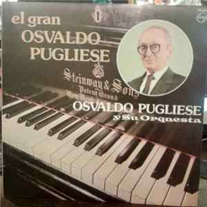 Osvaldo Pugliese - El Gran Osvaldo Pugliese FLAC album