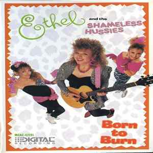 Ethel And The Shameless Hussies - Born To Burn FLAC album
