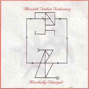 Akoustik Timbre Frekuency - Muzikally Charged FLAC album