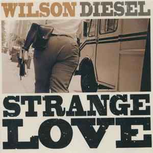 Wilson Diesel - Strange Love FLAC album