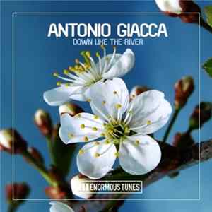 Antonio Giacca - Down Like The River FLAC album
