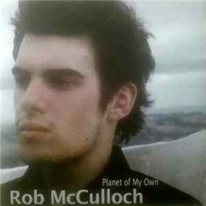 Rob McCulloch - Planet Of My Own FLAC album