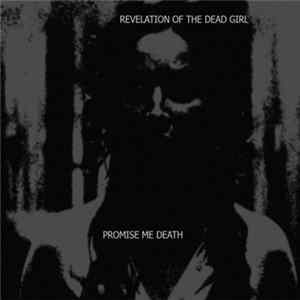 Revelation Of The Dead Girl - Promise Me Death FLAC album