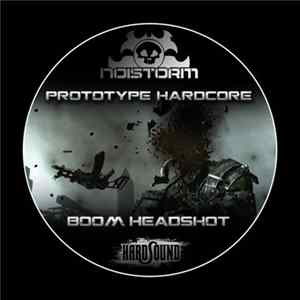 Prototype Hardcore - Boom Headshot FLAC album