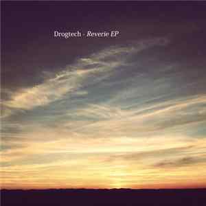 Drogtech - Reverie EP FLAC album