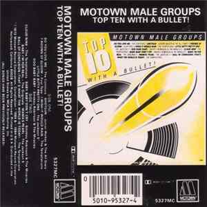 Various - Motown Male Groups - Top 10 With A Bullet! FLAC album