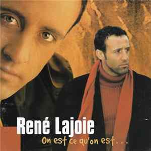 René Lajoie - On Est Ce Qu'on Est... FLAC album