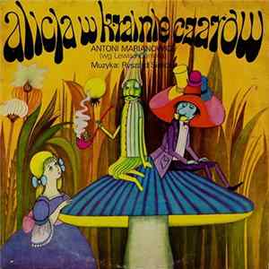 Lewis Carroll / Antoni Marianowicz, Ryszard Sielicki - Alicja W Krainie Czarów FLAC album