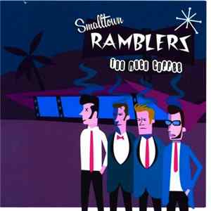Smalltown Ramblers - Too Much Coffee FLAC album