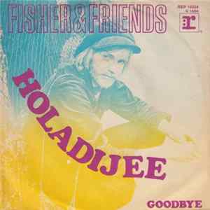 Fisher & Friends - Holadijee FLAC album