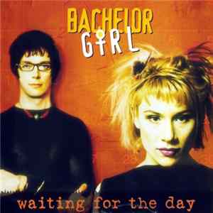 Bachelor Girl - Waiting For The Day FLAC album