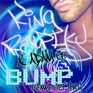 King Ralphy & Adam G - Bump (Lemme Get That) FLAC album