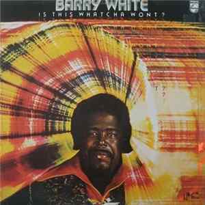 Barry White - Is This Whatcha Wont? FLAC album