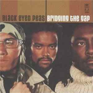 Black Eyed Peas - Bridging The Gap FLAC album