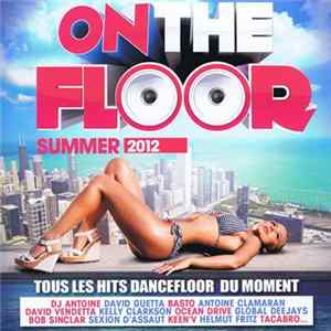 Various - On The Floor Summer 2012 FLAC album