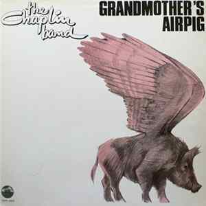 The Chaplin Band - Grandmother's Airpig FLAC album