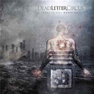 Dead Letter Circus - This Is The Warning FLAC album